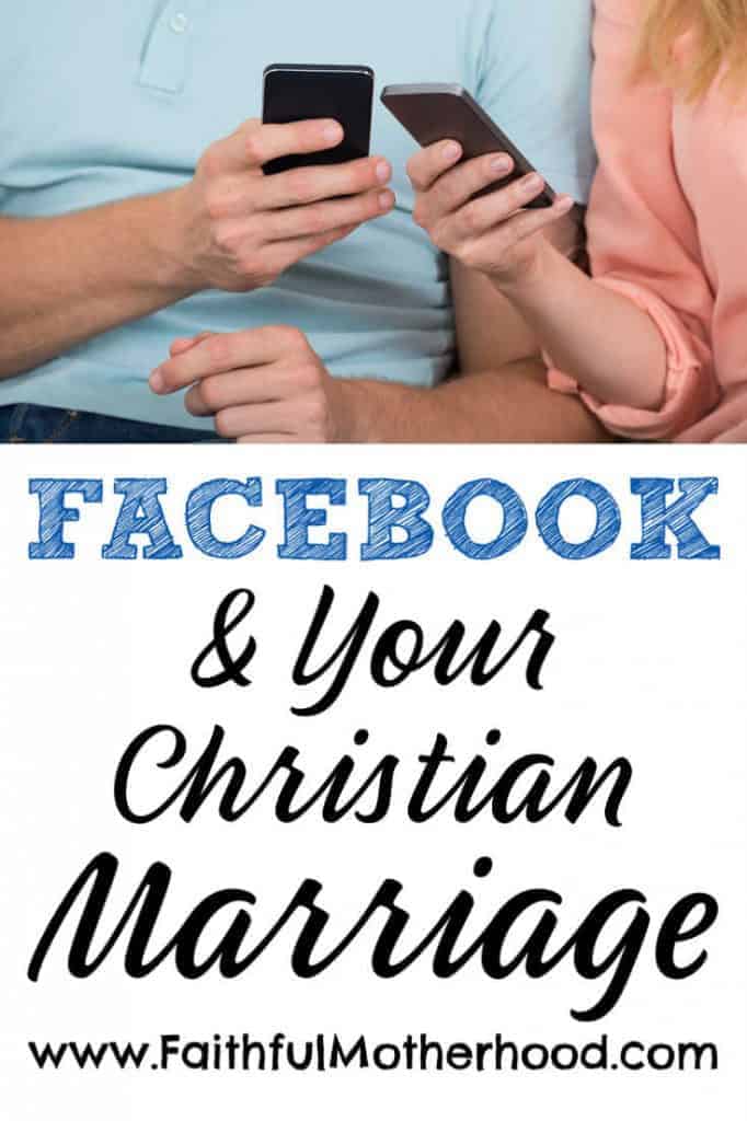 Facebook and Your Marriage. Sometimes Facebook can be a blessing. Other times, Facebook can be a curse on your marriage. What are things to look out for? What are some healthy Facebook boundaries? Does how you use your phone affect your marriage? #facebook #facebookandmarriage #boundarieswithelectronics #boundarieswithyourphone #faithfulmotherhood #Christianmarriage