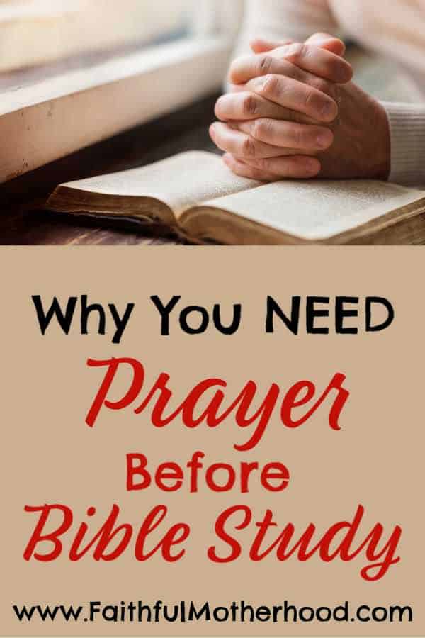 Woman with hands on Bible. Title: Why You Need Prayer Before Bible Study