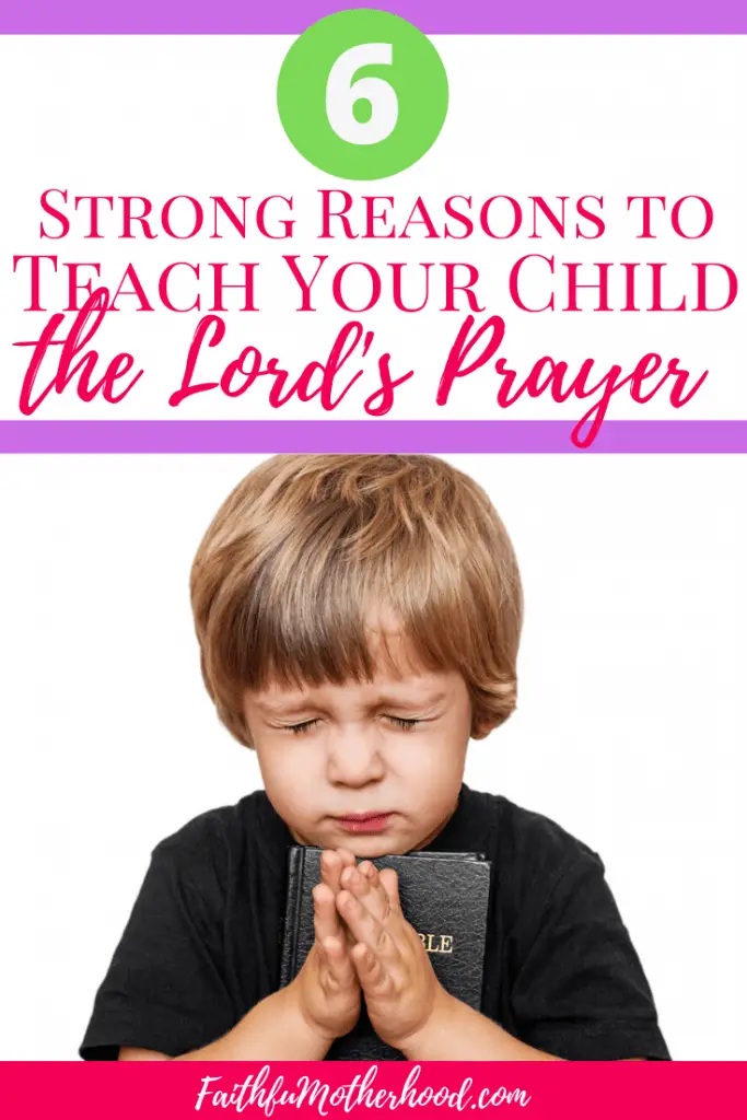 Little boy praying in black shirt. Title: 6 strong reasons to teach your child the Lord's Prayer. 