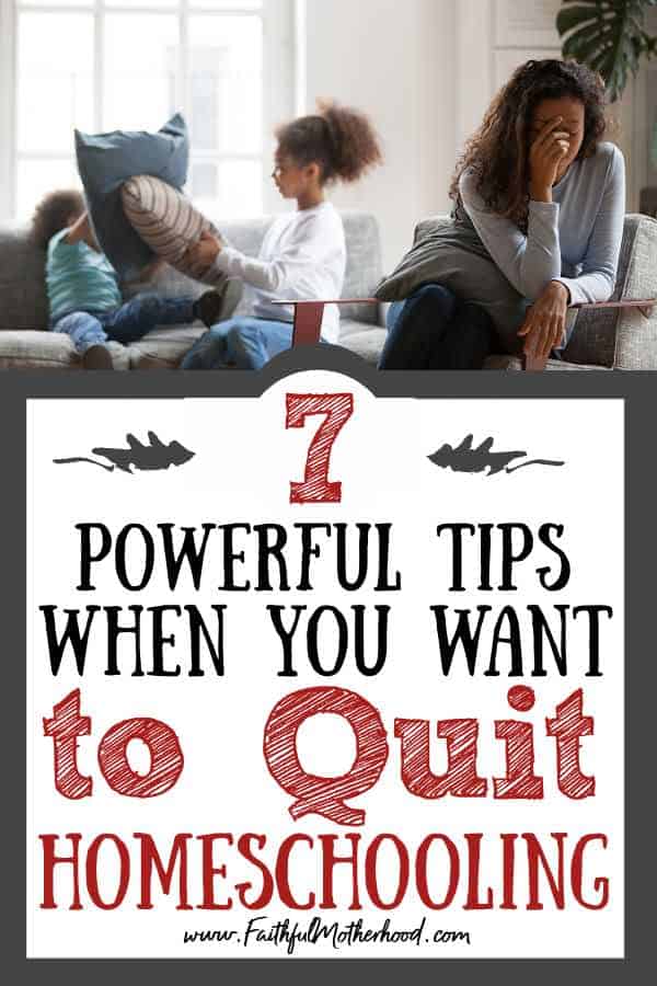 Exhausted homeschool mom cradling her head in her hands as her two kids fight in the background. Tired homeschool mom with title: 7 powerful tips when you want to quit homeschooling? 